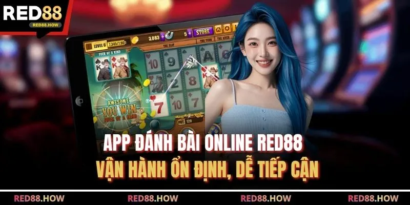 App Đánh Bài Online Red88 - Vận Hành Ổn Định, Dễ Tiếp Cận